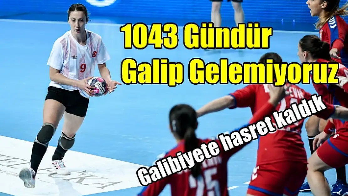 1043 gündür galip gelemiyoruz