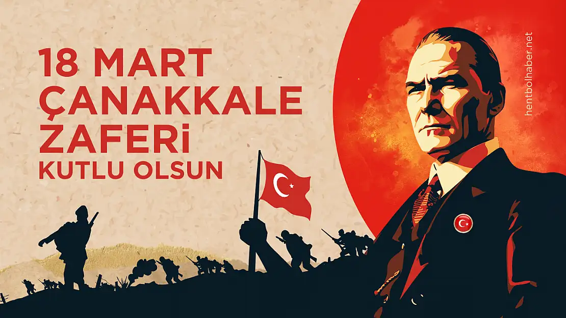 18 Mart Çanakkale Zaferi'mizin 110. yılı kutlu olsun