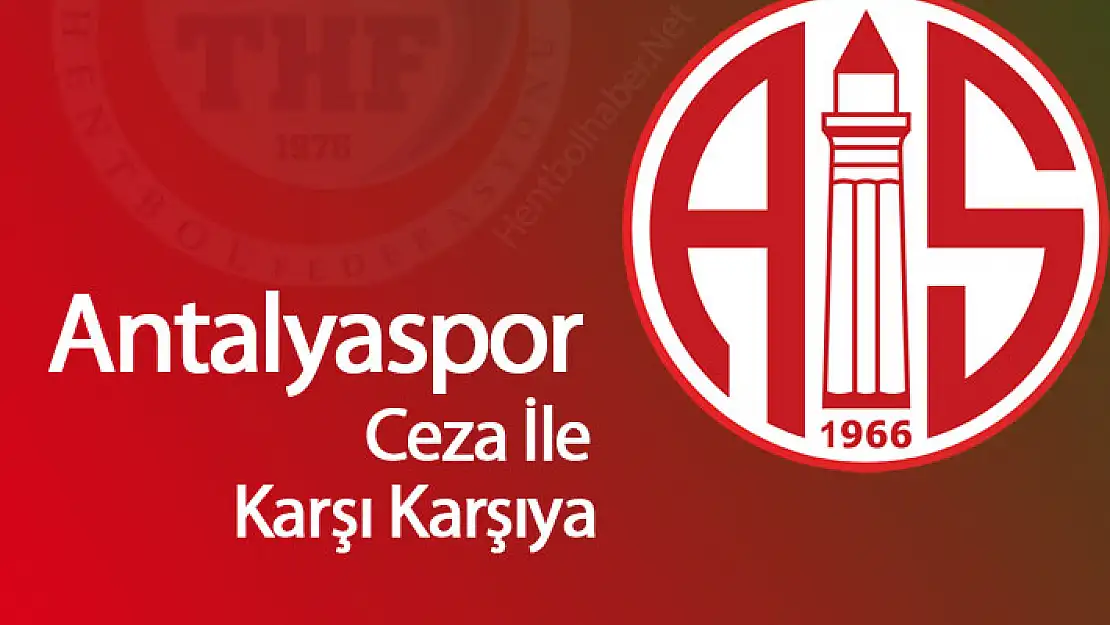 Antalyaspor ceza ile karşı karşıya