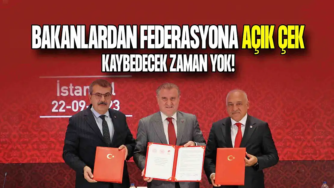 Bakanlardan Federasyona Açık Çek