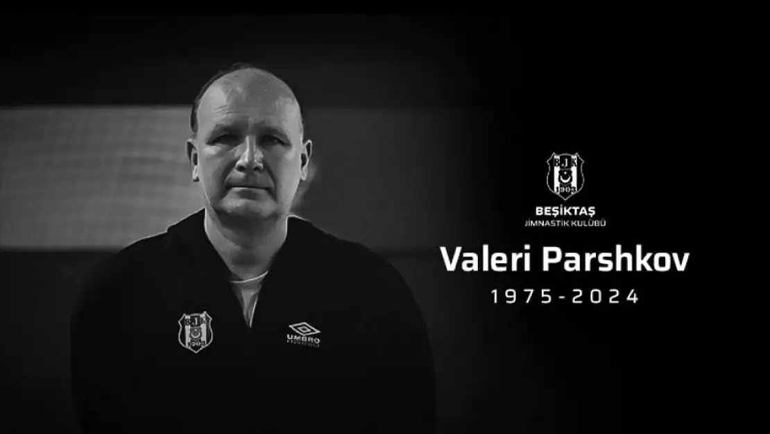 Beşiktaş Teknik Ekibinden Valeri Parshkov, Vefat Etti