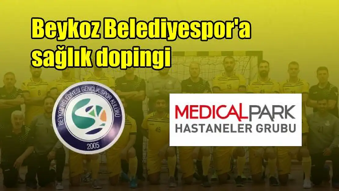 Beykoz Belediyespor, Medical Park ile güçlerini birleştirdi
