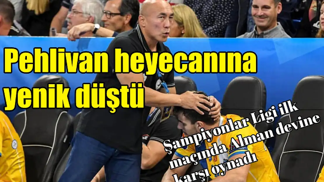 Doruk Pehlivan heyecanına yenik düştü