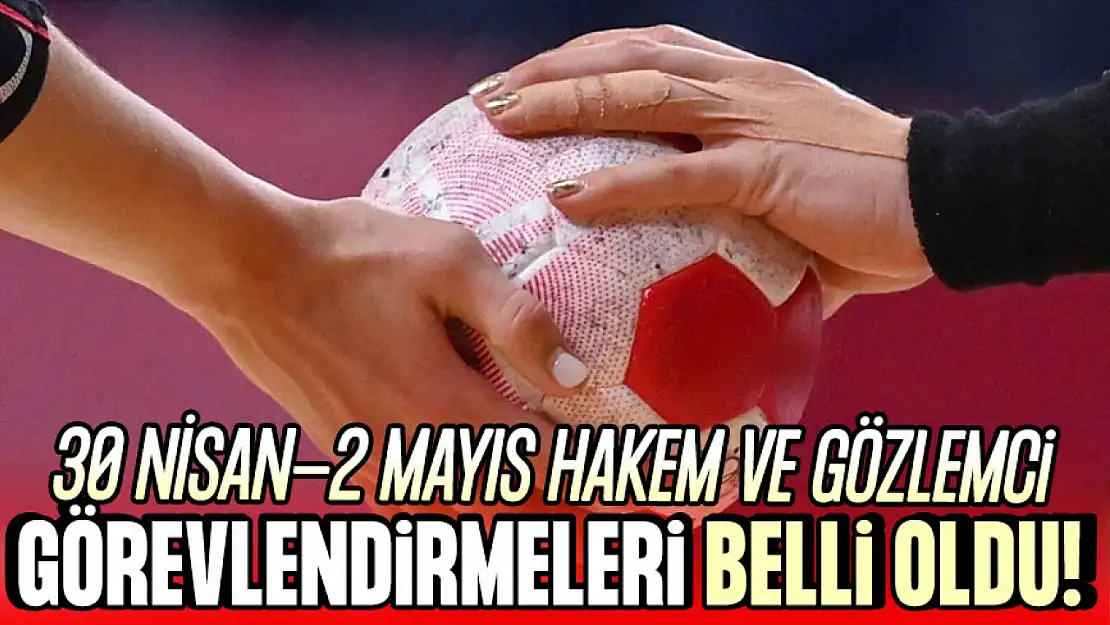 Erkek Süper Ligi Play-Off Hakem ve Gözlemci görevlendirmeleri belli oldu