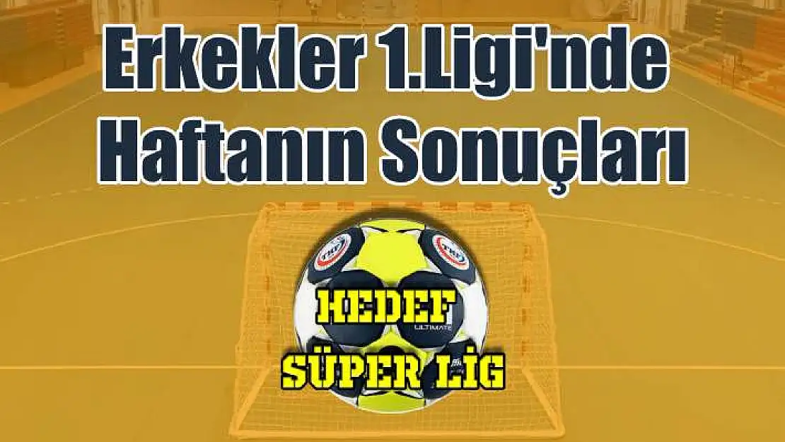 Erkekler 1.Ligi’nde 11.hafta sonuçları ve puan durumu