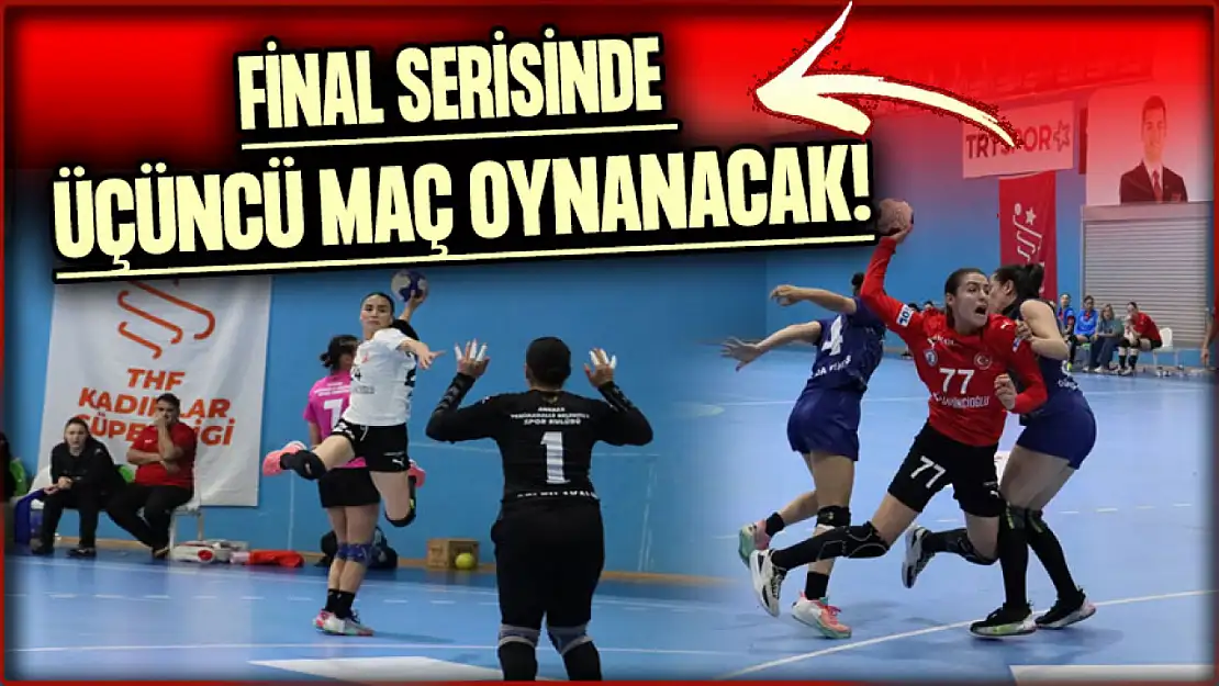 Final Serisinde Üçüncü Maç Oynanacak!