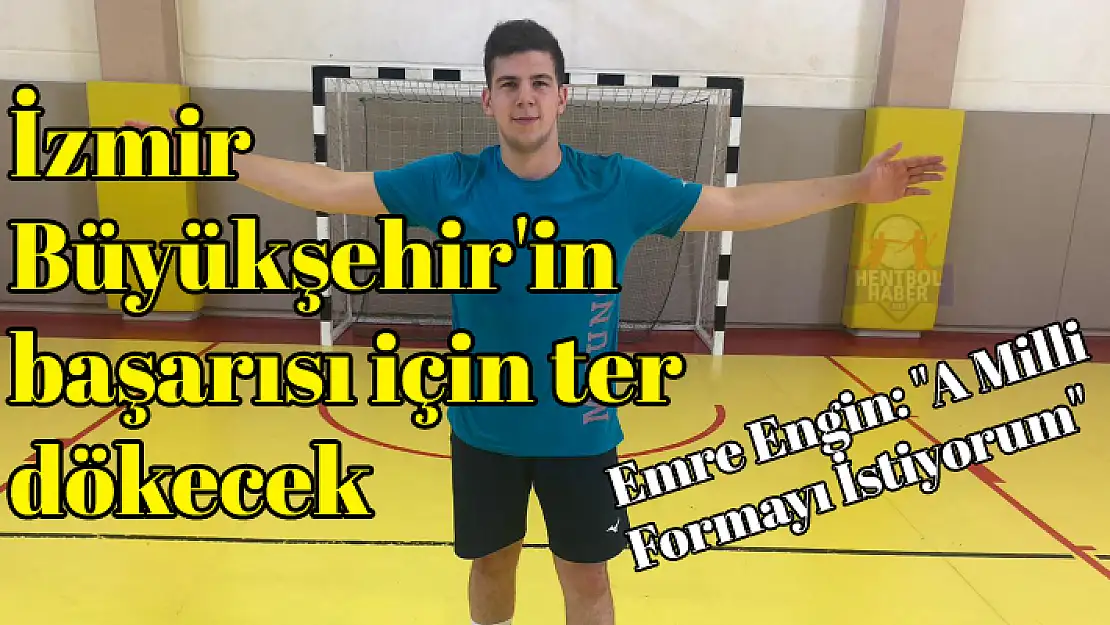 Genç MVP Emre Engin, İzmir’in başarısı için ter dökecek