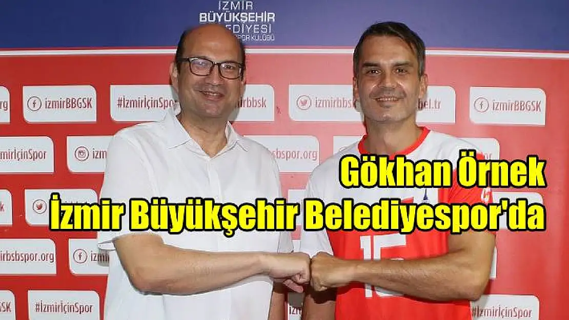 Gökhan Örnek, İzmir Büyükşehir Belediyespor’da