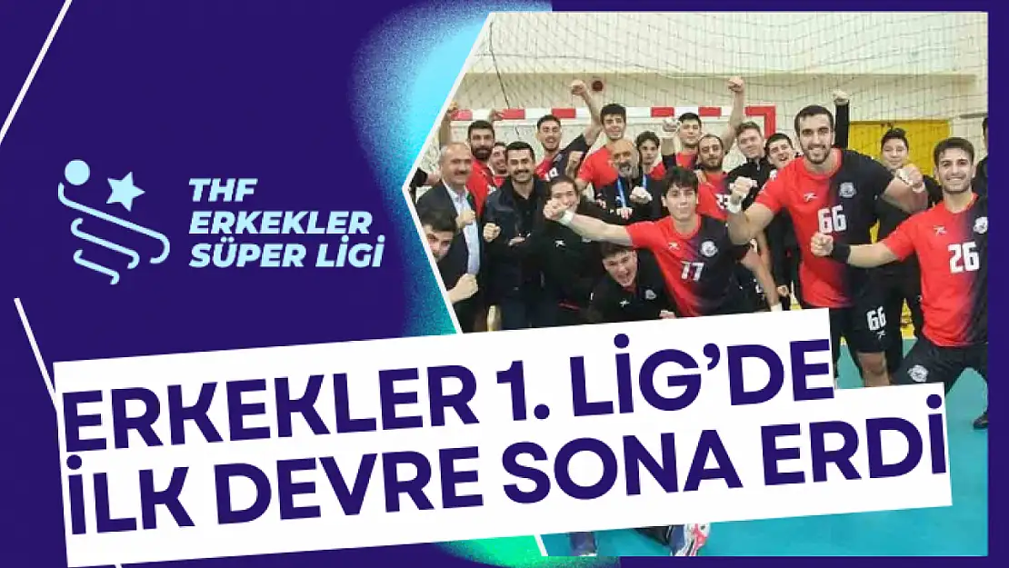 Hentbol Erkekler 1. Lig'de İlk Devre Sona Erdi