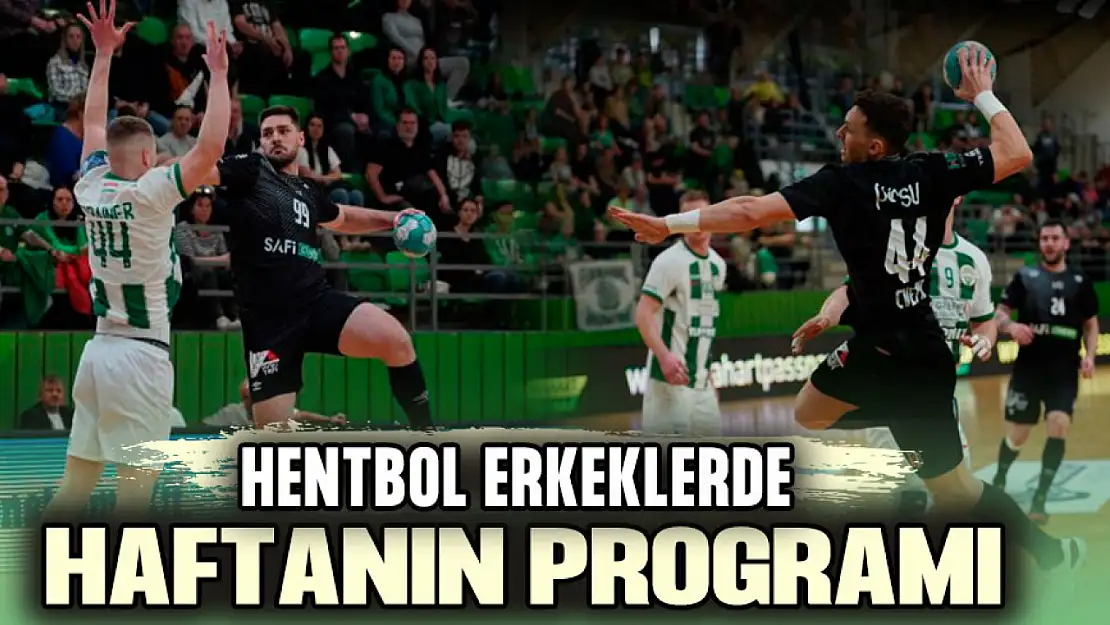 Hentbol Erkeklerde Haftanın Programı