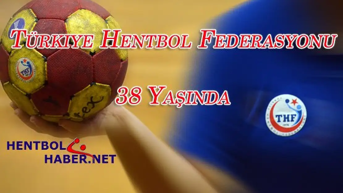 Hentbol Federasyonu 38 Yaşında