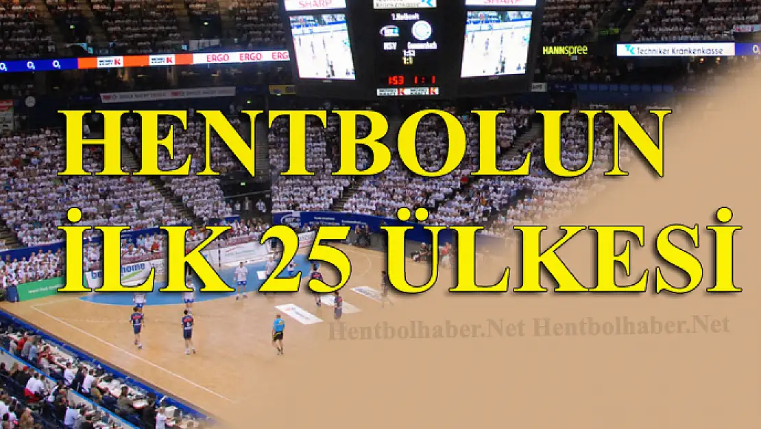 Hentbolun ilk 25 ülkesi