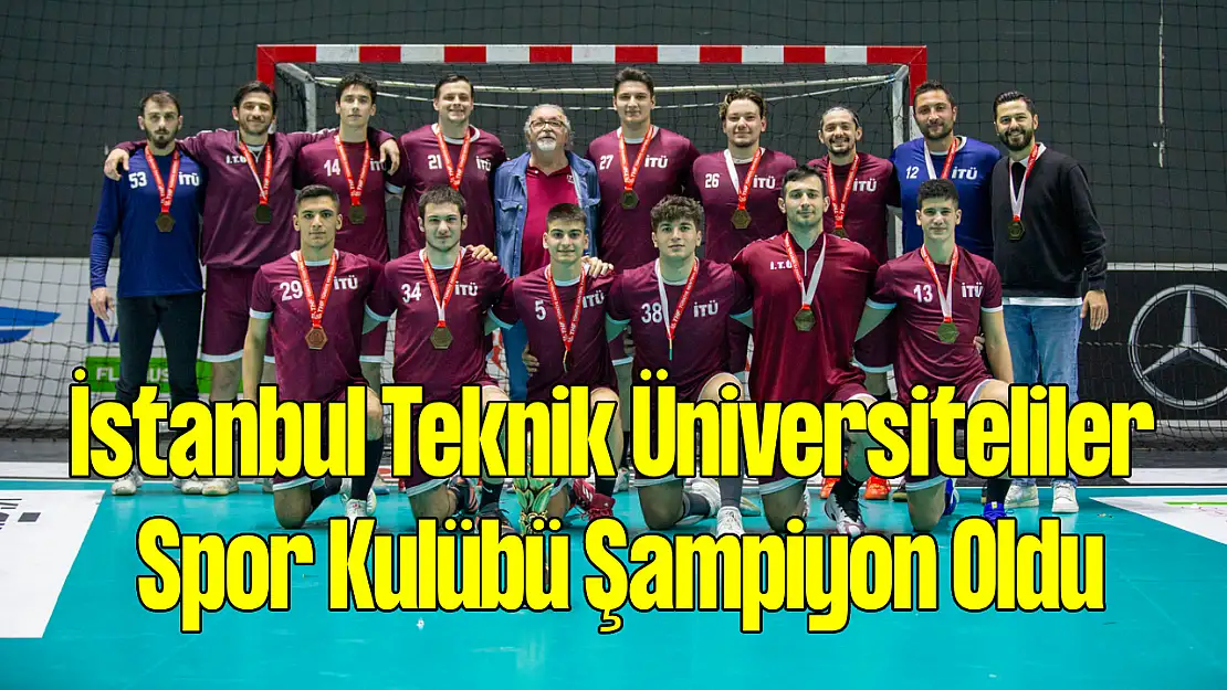 İstanbul Teknik Üniversiteliler Spor Kulübü Şampiyon Oldu