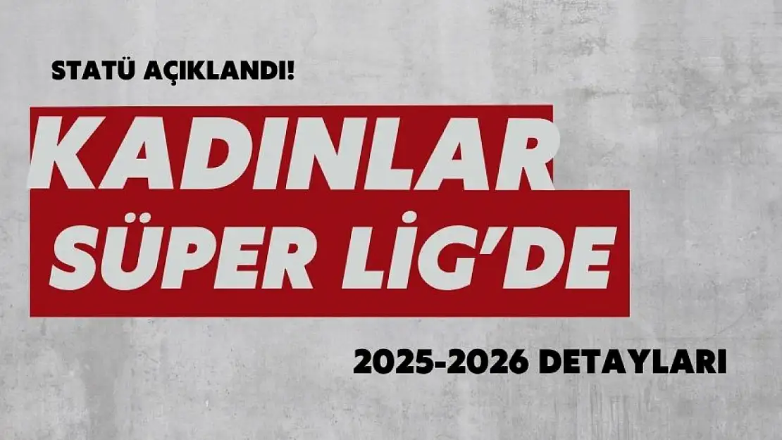 Kadınlar Süper Ligi'nde 8 Takım! Heyecanda Geri Sayım