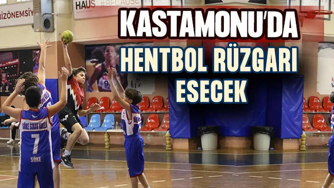 Kastamonu'da Hentbol Rüzgarı Esecek!