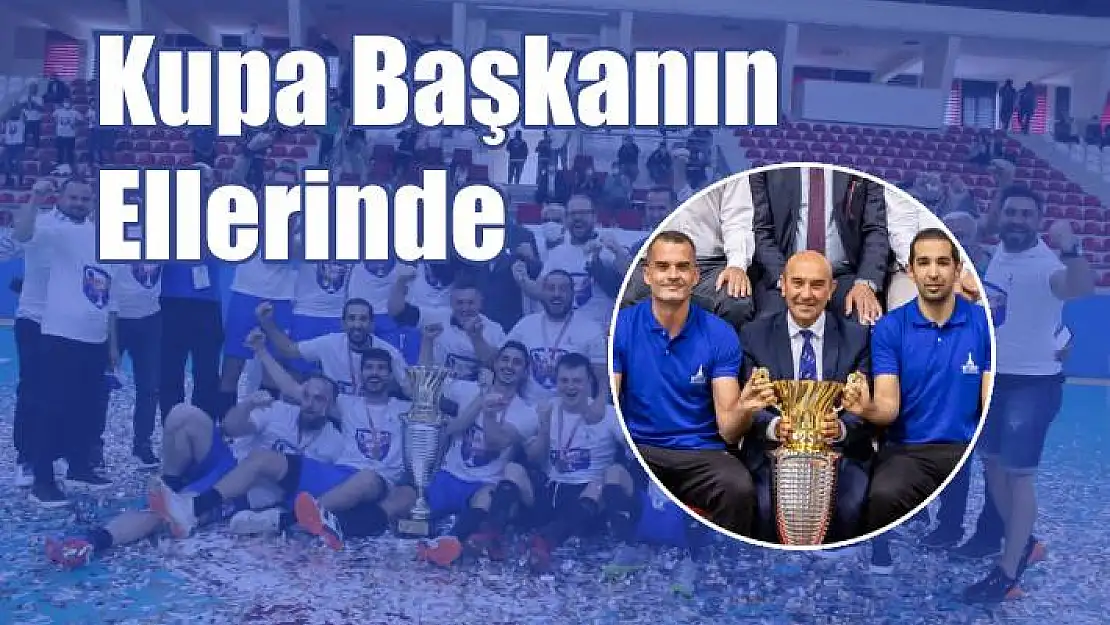 Kupa Başkanın Ellerinde…