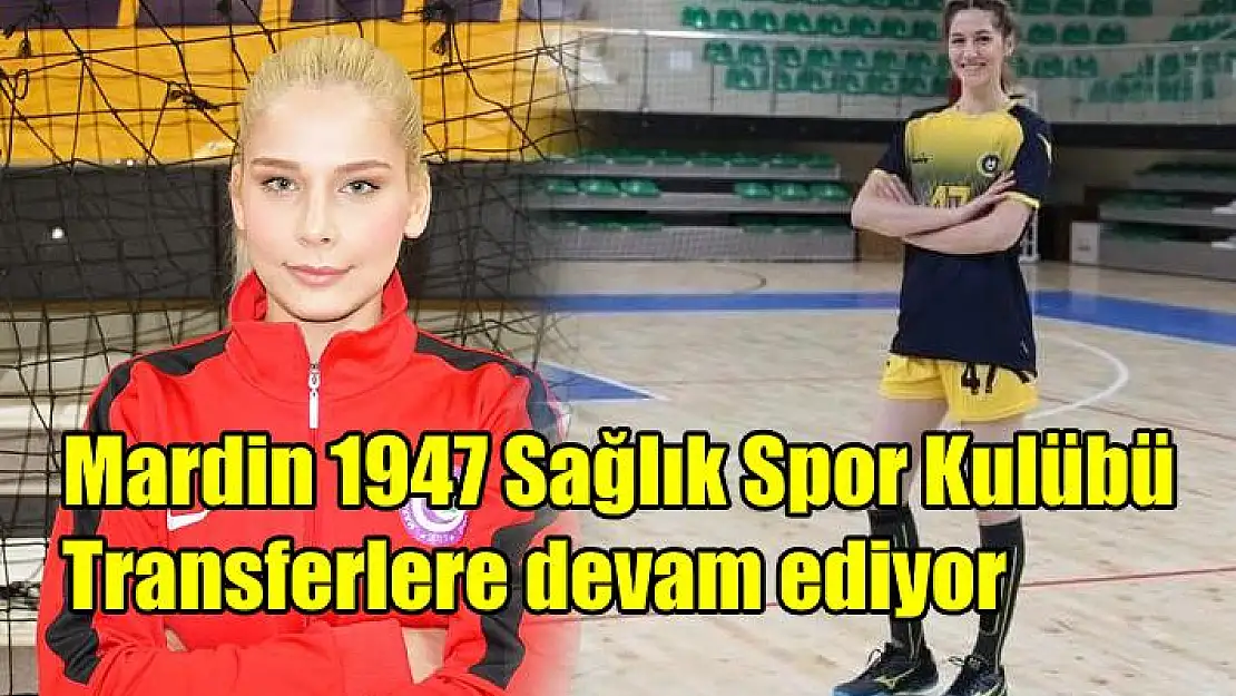 Mardin 1947 Sağlık Spor, Büşra’lara imza attırdı