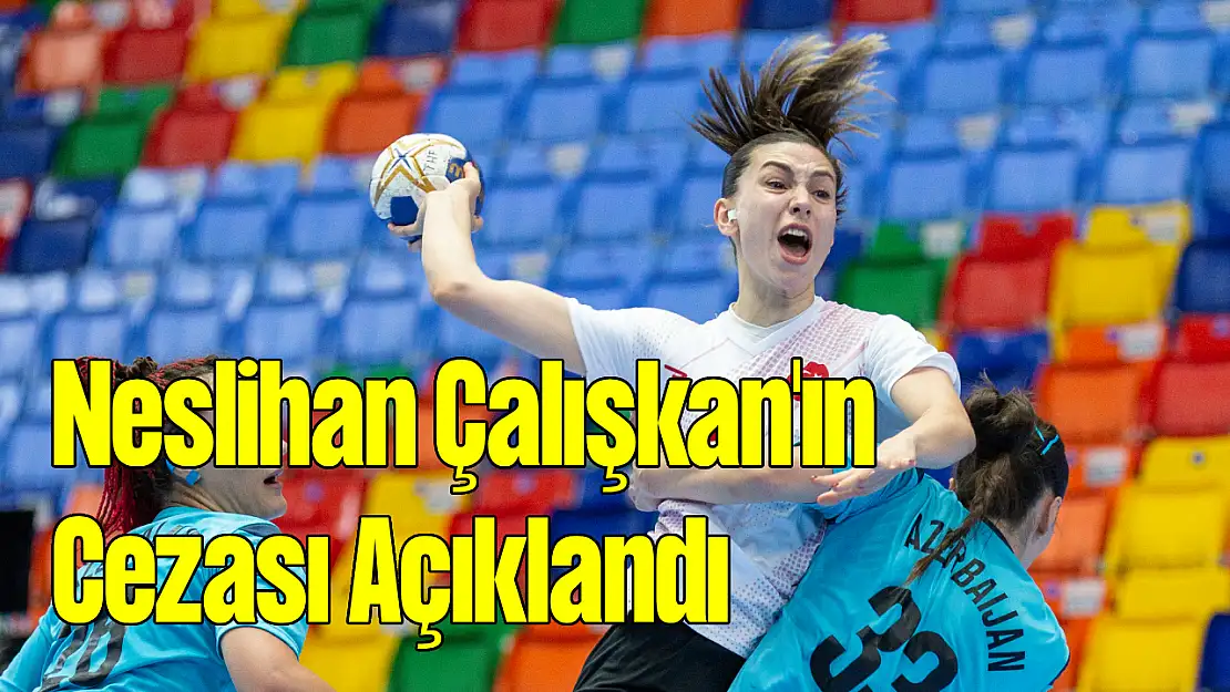 Neslihan Çalışkan'ın Cezası Açıklandı