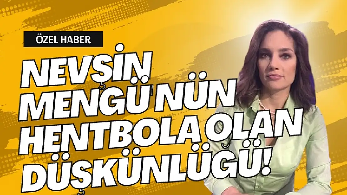 Nevşin Mengü’nün hentbola düşkünlüğü!