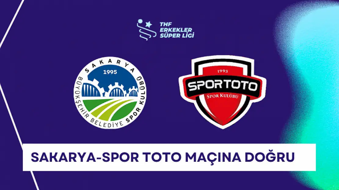Sakarya-Spor Toto maçına doğru