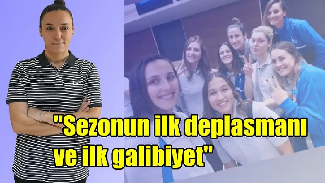 Senar Yeşilbayır Dayat: “Sezonun ilk deplasmanı ve ilk galibiyeti”