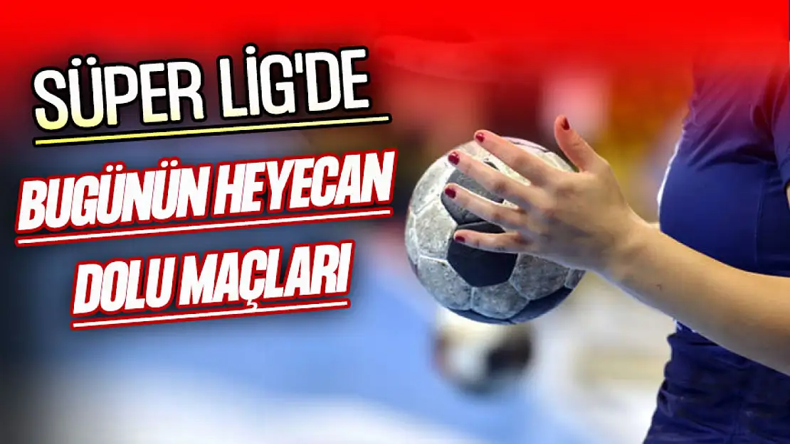 Süper Lig'de Bugünün Heyecan Dolu Maçları...