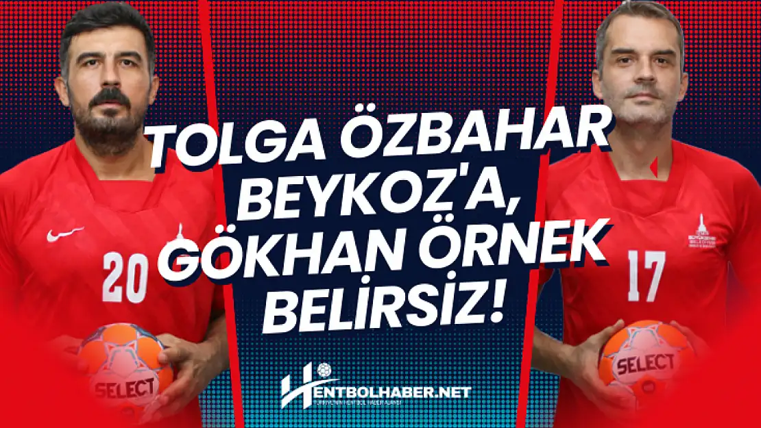 Tolga Özbahar Beykoz'a, Gökhan Örnek Belirsiz!