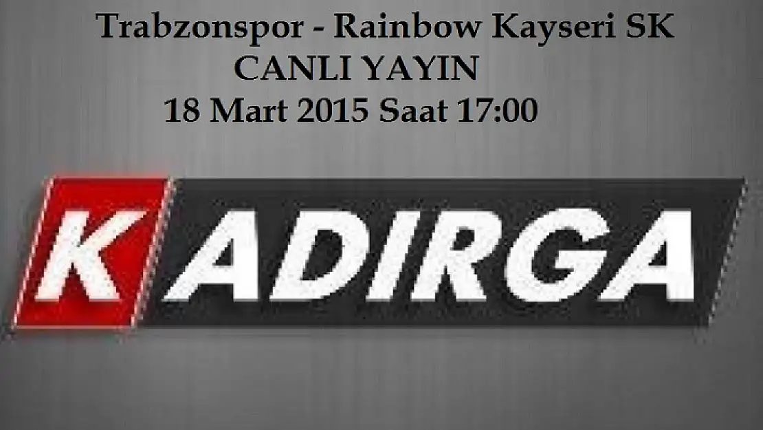 Trabzonspor maçı canlı yayında