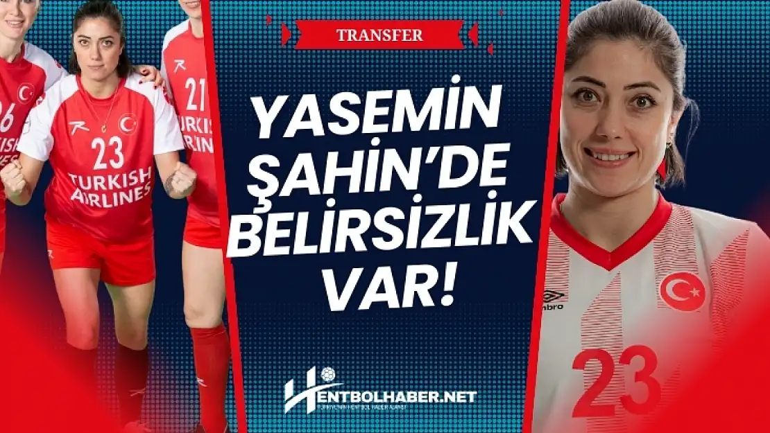 Yasemin Şahin'de Belirsizlik Var!