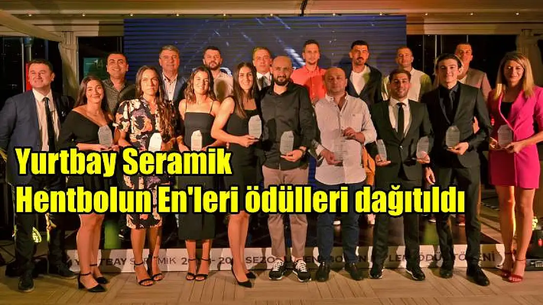 Yurtbay Seramik Hentbolun En’leri ödüllerini aldılar