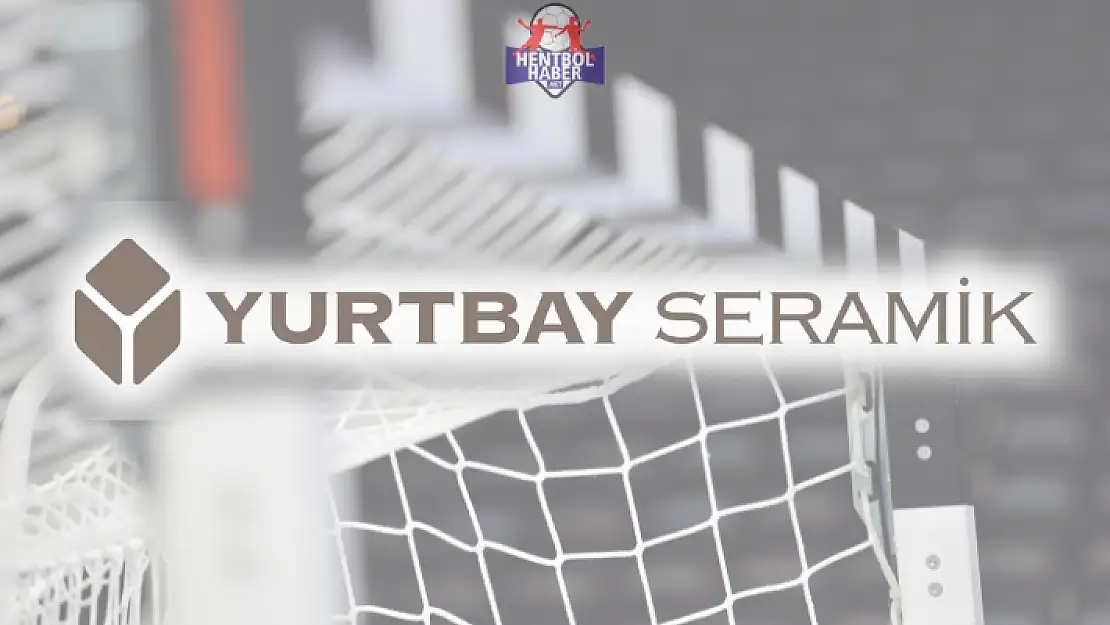 Yurtbay Seramik'ten isim sponsorluğu