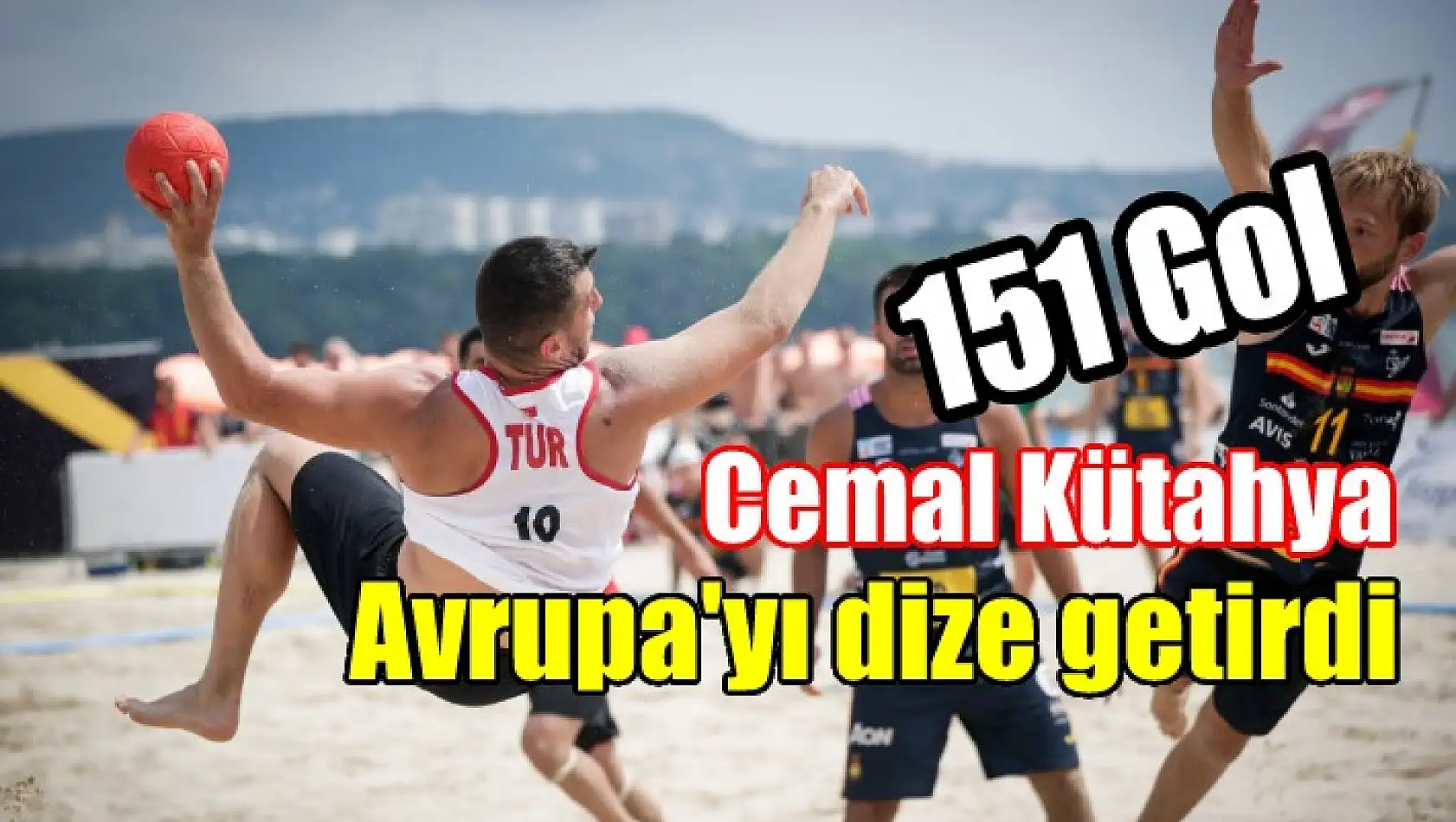 Cemal Kütahya, Avrupa’yı dize getirdi