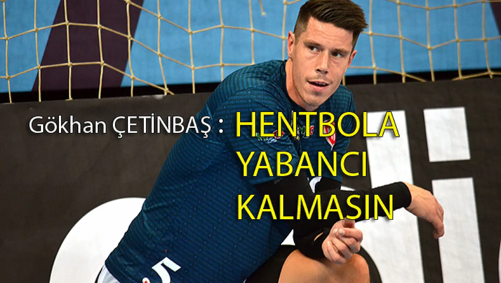 Hentbola yabancı kalmasın