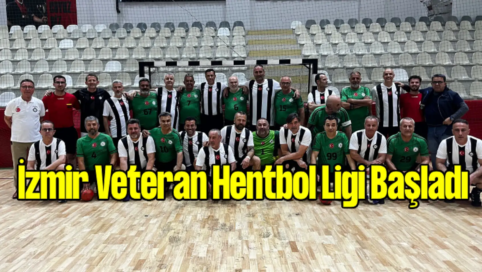 İzmir Veteran Hentbol Ligi Heyecanı Başladı