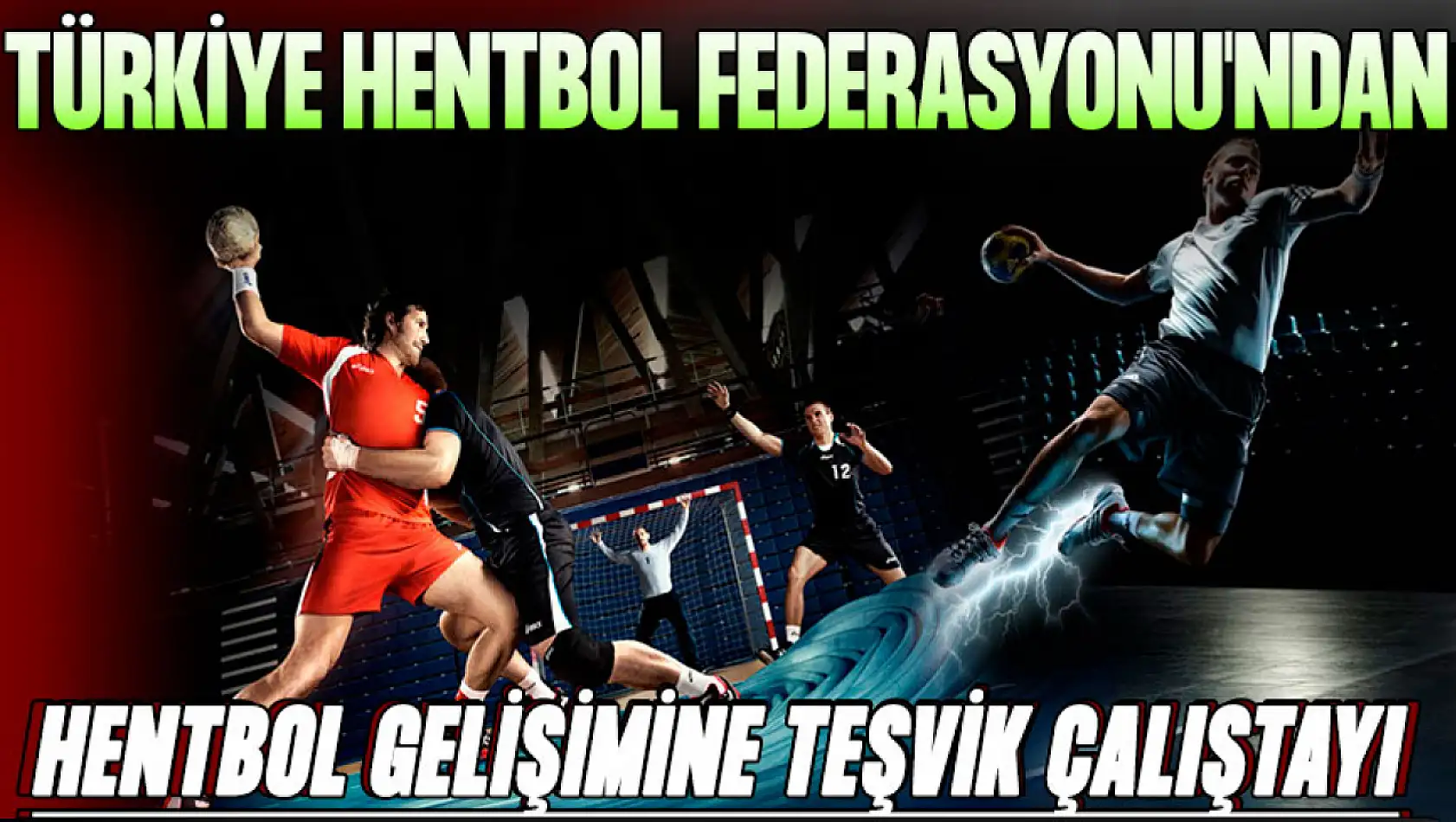 THF'den Hentbol Gelişimine Teşvik Çalıştayı!