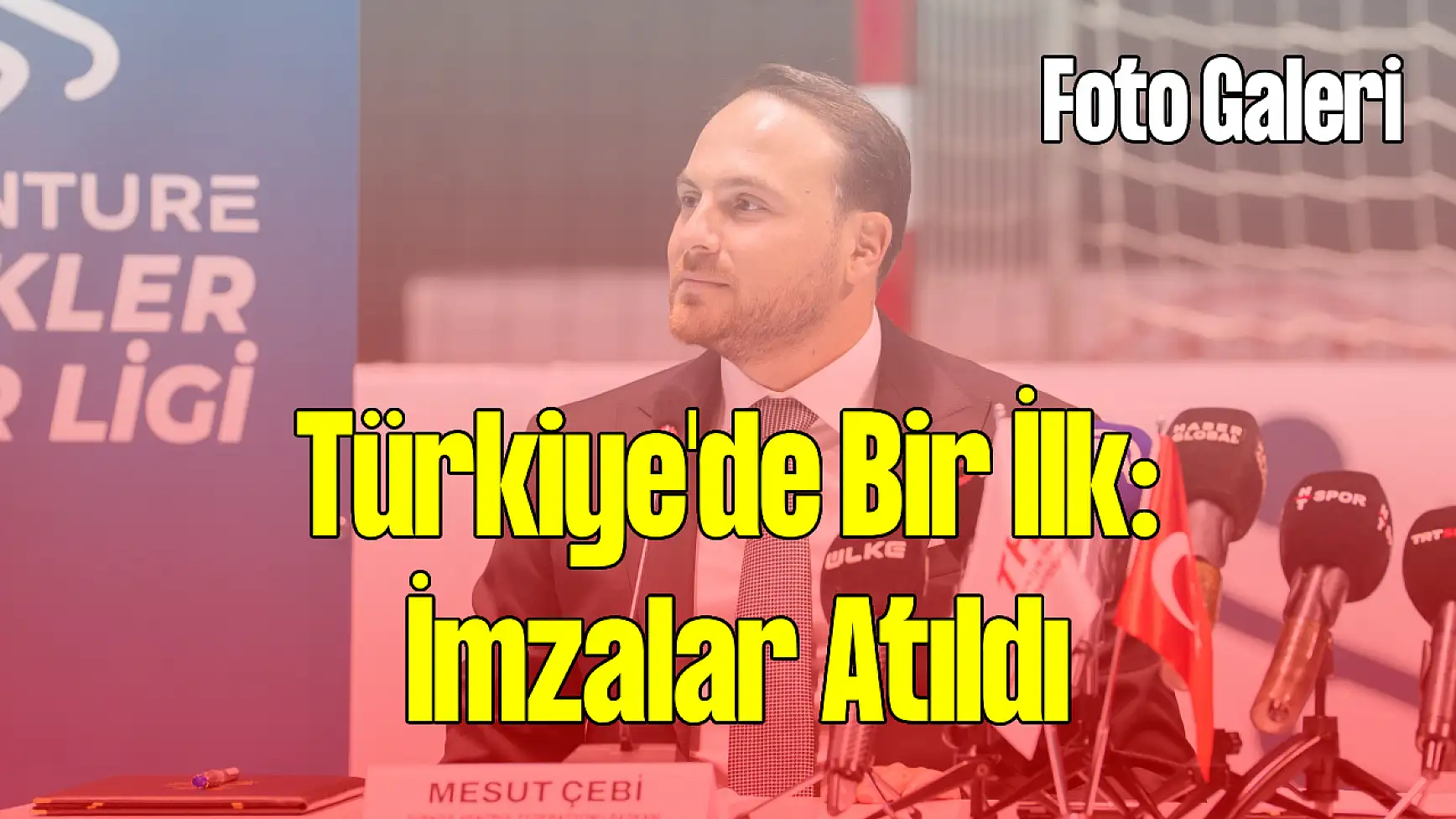 Türkiye'de Bir İlk: İmzalar Atıldı!
