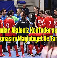 19. Kadınlar Akdeniz Konfederasyonu Şampiyonası'nı Mağlubiyet İle Tamamladık!