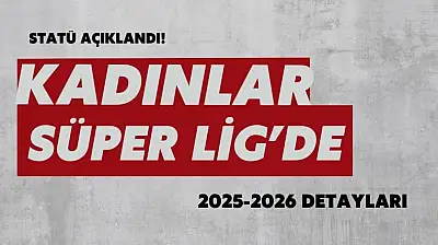 Kadınlar Süper Ligi'nde 8 Takım! Heyecanda Geri Sayım