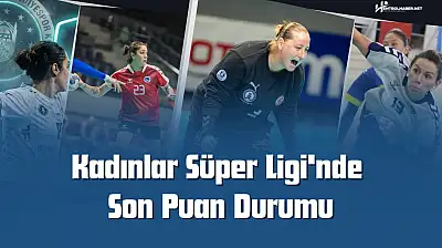Kadınlar Süper Ligi'nde Son Puan Durumu