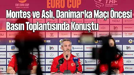A Milli Kadın Hentbol Takımı, Danimarka Maçı Öncesi Basın Toplantısında Konuştu