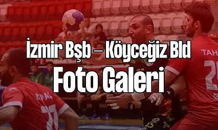 İzmir Bşb - Köyceğiz Bld Müsabaka Fotoğrafları