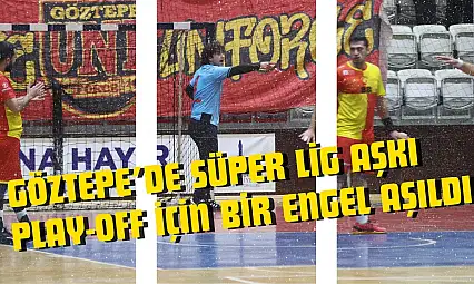 Göztepe'de Süper Lig Aşkı: Play-Off İçin Bir Engel Aşıldı!
