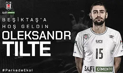 Oleksandr Tilte to join Beşiktaş Safi Çimento