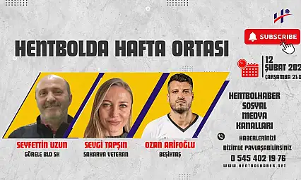 Hentbolda Hafta Ortası I 2024-25 | Seyfettin Uzun - Sevgi Tapşın - Ömer Ozan Arifoğlu