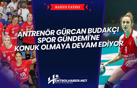 Antrenör Gürcan Budakçı Spor Gündemi'ne Konuk Olmaya Devam Ediyor