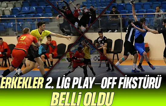 Erkekler 2. Lig Play-off Fikstürü Belli Oldu