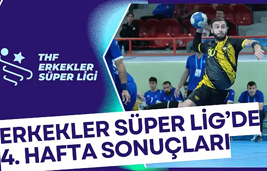 Erkekler Süper Lig'de 4'üncü Hafta Sonuçları