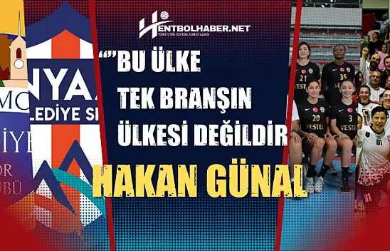 Hakan Günal: Bu Ülke, Tek Branşın Ülkesi Değildir!