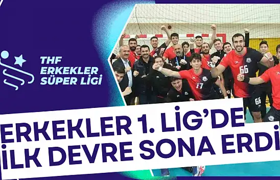 Hentbol Erkekler 1. Lig'de İlk Devre Sona Erdi