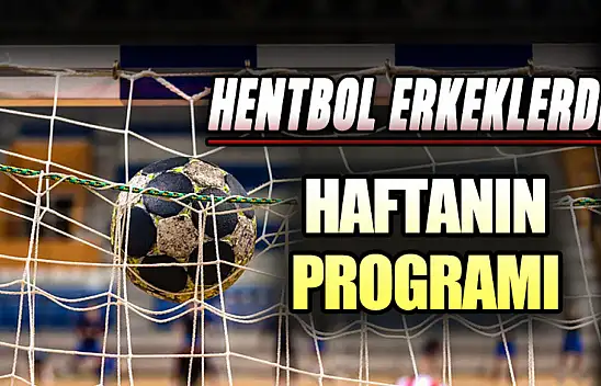 Hentbol Erkeklerde Haftanın Programı